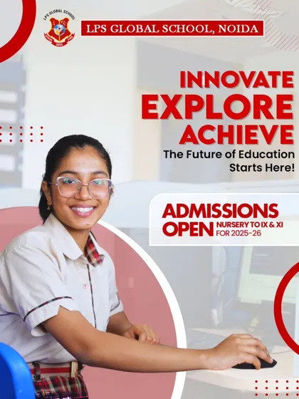 Innovate, Explore, Achieve. The future of education starts here at LPS Global School. We are now accepting admissions for the 2025-26 session from Nursery to IX and XI.