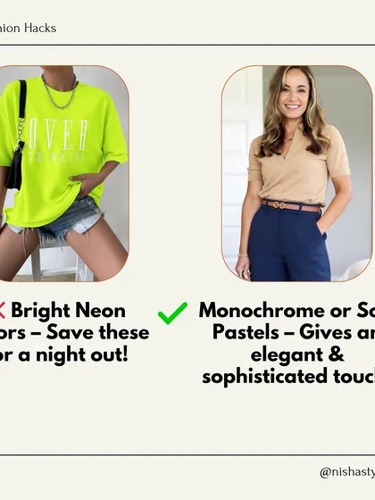Save bright neon colors for a night out. For the office, stick to monochrome or soft pastel t-shirts to maintain an elegant and sophisticated look.
