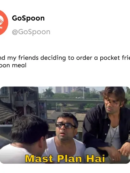 When you and your friends decide to order a pocket-friendly GoSpoon meal. Mast Plan Hai.