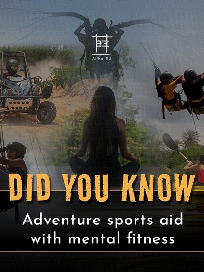 Did you know adventure sports also aid with mental fitness? It's a workout for your mind, not just your body.