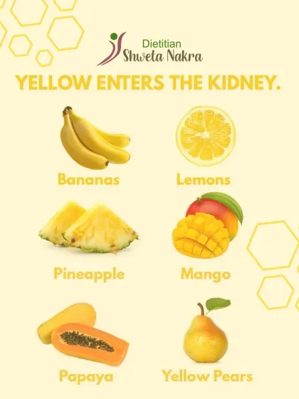 Yellow foods like bananas, lemons, and mangoes are rich in Vitamin C and other nutrients that support kidney function and boost your immunity. They bring a burst of sunshine and health to your meals.