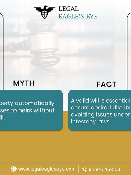A common myth is that property automatically passes to heirs without a will. The fact is, a valid will is crucial to ensure your assets are distributed as you desire and to avoid the complex legal issues that arise under intestacy laws.