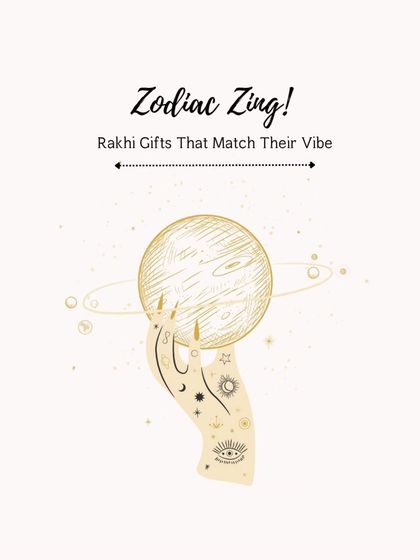 Don't just pick a random gift. This Rakhi, use my zodiac guide to find a hamper that perfectly matches your sibling's vibe and personality.