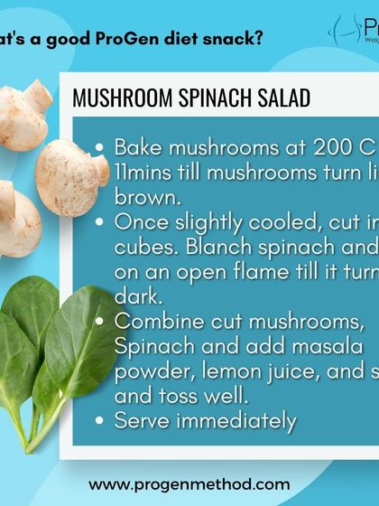 Here is a simple recipe for a Mushroom Spinach Salad. It's a perfect, quick, and healthy snack to have while on the ProGen diet.