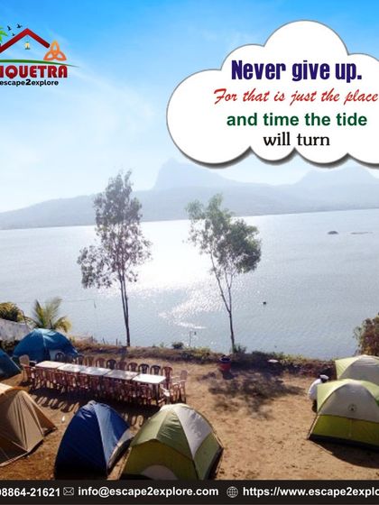 Never give up. Our lakeside campsite is a place to reflect and recharge.
