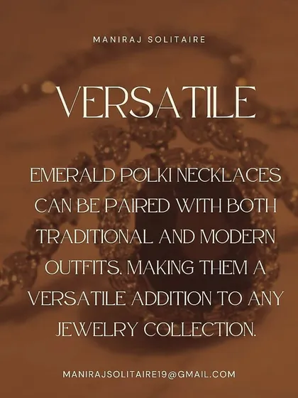 Emerald Polki necklaces are incredibly versatile. They can be paired with both traditional Indian outfits and modern Western wear, making them a valuable and flexible addition to any jewellery collection.