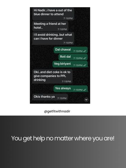 A client asking for guidance on what to eat at a dinner outing. I provide real-time support to help clients navigate social situations without derailing their progress.