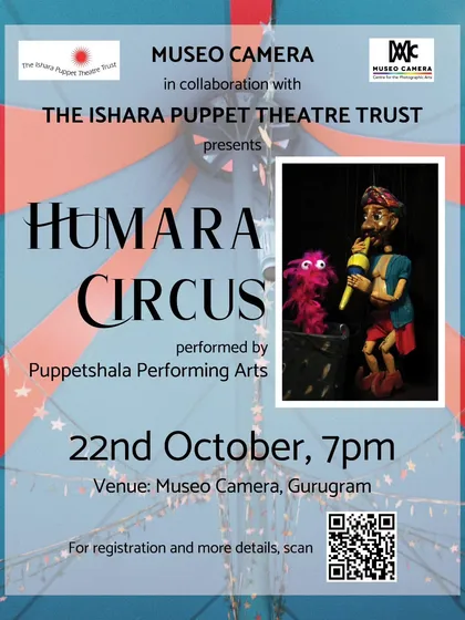 An announcement for 'Humara Circus', a collaboration with Puppetshala Performing Arts at Museo Camera. We are always excited to partner with other organizations to bring puppetry to new spaces.