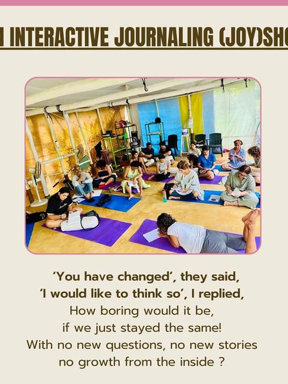 "You have changed," they said. This workshop is for those ready for inner growth. A glimpse into our journaling session where we explore new stories and questions from the inside.