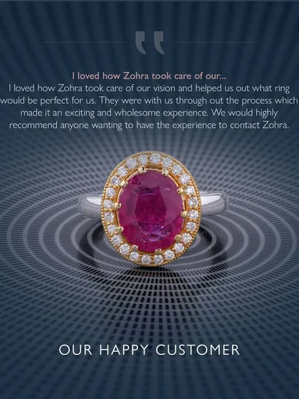"I loved how Zohra took care of our vision and helped us out what ring would be perfect for us. They were with us through out the process which made it an exciting and wholesome experience." Guiding my clients through the creation process is my favorite part of what I do.