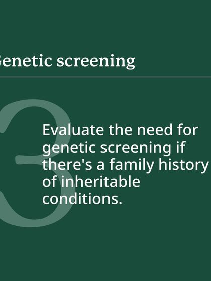 If there's a family history of inheritable conditions, I may recommend genetic screening. This helps evaluate any potential risks and informs our approach to your fertility journey.