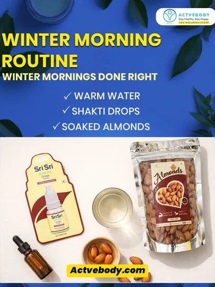 This is what winter mornings done right look like. A simple flat lay of warm water, Sri Sri Shakti Drops, and a packet of almonds illustrates my recommended routine for starting your day with warmth, strength, and balance.