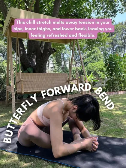 The butterfly forward bend is a calming stretch that helps melt away tension in your hips, inner thighs, and lower back. It’s a great way to wind down and improve your overall flexibility.