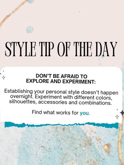 My most important style tip is to find what works for you. While inspiration is great, the goal is to experiment and discover your own unique style that makes you feel authentic and happy.