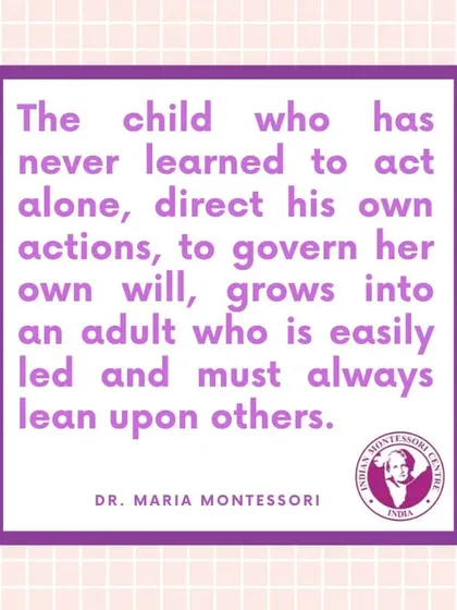 "The child who has never learned to act alone...grows into an adult who is easily led." This powerful quote highlights the importance of fostering independence from an early age. Our program is designed to help you cultivate this essential quality in children.