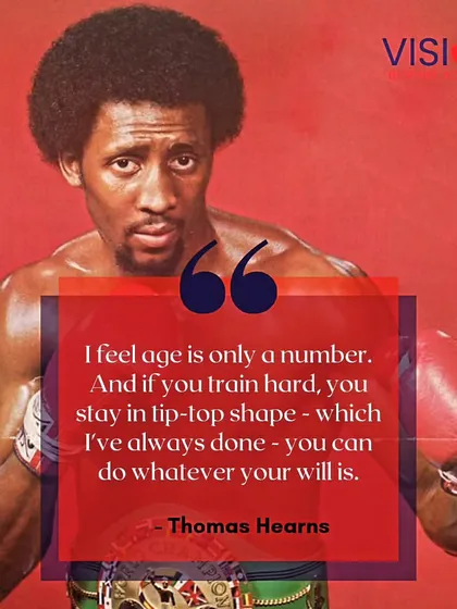 Thomas Hearns proves that age is just a number. If you train hard and stay in top shape, your will can overcome any perceived limitation. That is the mindset of a lifelong warrior.