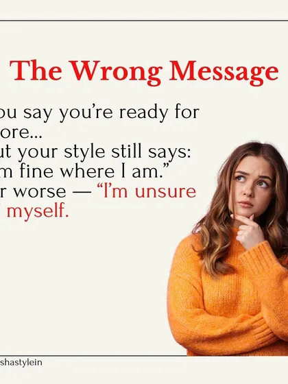You say you're ready for more, but your style might be saying "I'm fine where I am" or "I'm unsure of myself." This carousel breaks down the career cost of a misaligned wardrobe.