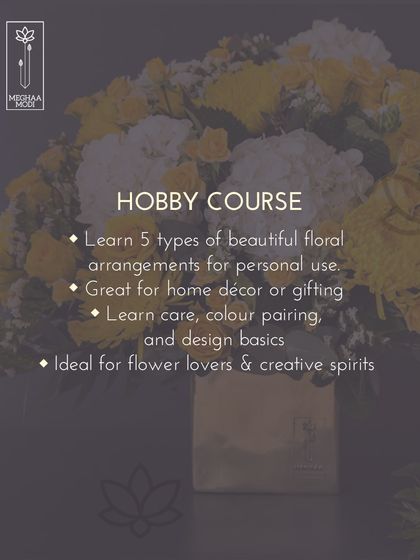 My hobby course teaches you five different styles of beautiful floral arrangements for personal use. It's great for home decor, gifting, and learning the basics of design.