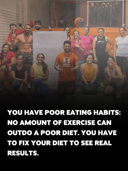You can't out-exercise a poor diet. As your coach, I provide the workout plan, but you have to fix your eating habits to see real, lasting results.