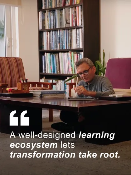 Our Partner, Saurabh Gupta, reflects on our core belief: a well-designed learning ecosystem is more than just space. It is a living framework that fosters a sense of belonging and enables both learners and institutions to transform and grow.