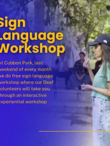 We offer free sign language workshops in Cubbon Park on the last weekend of every month. It's an interactive, experiential session led by our Deaf volunteers.