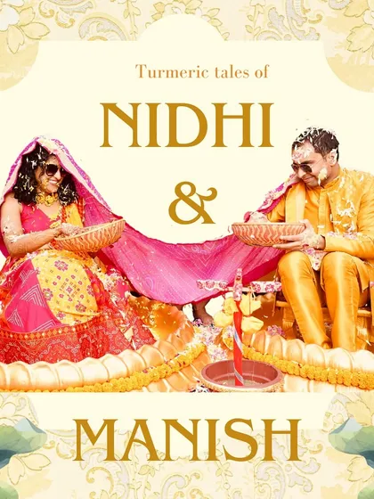 A graphic celebrating the "Turmeric tales of Nidhi & Manish," featuring a photo from their fun-filled Haldi ceremony.