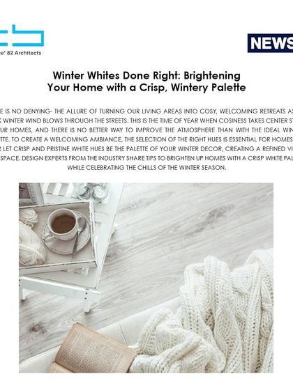 Our founder's insights on styling winter whites were featured in News18, where he offered tips on creating cozy, elegant spaces that celebrate the beauty of a crisp winter palette.