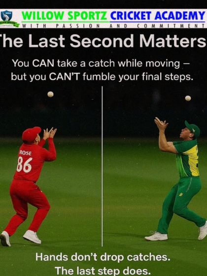 "Hands don't drop catches. The last step does." This tip emphasizes the importance of stable footwork in the final moments of taking a catch.