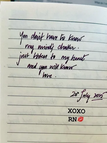 A handwritten note from my journal. 'You don't have to know my mind's chatter, just listen to my heart and you will know love.'