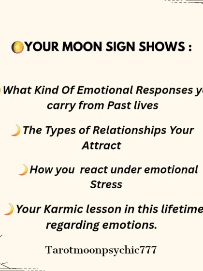 Your Moon sign reveals the kind of emotional responses you carry from past lives, the types of relationships you attract, and your karmic lessons regarding emotions in this lifetime.