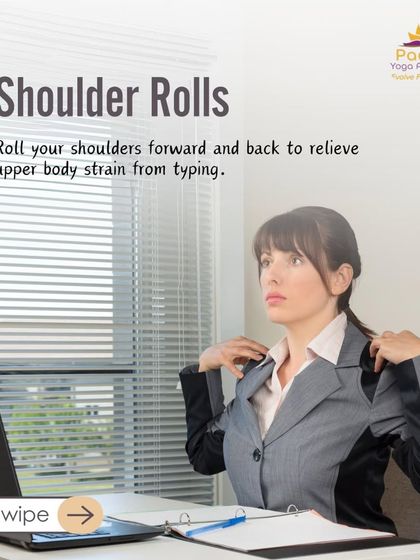 Roll your shoulders forward and back to relieve upper body strain caused by typing and hunching over a computer.