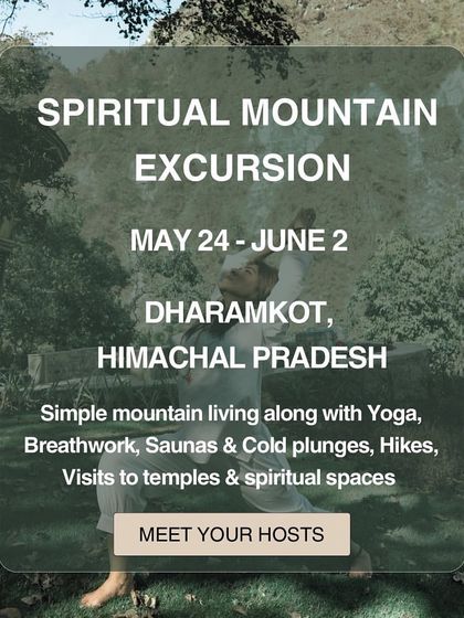 Announcing our Spiritual Mountain Excursion in the serene village of Dharamkot. This poster captures the simple mountain living and deep yogic practices we explore together.
