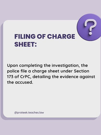 After the investigation, police file a charge sheet under Section 173 of the CrPC. This document details the evidence collected against the accused person.