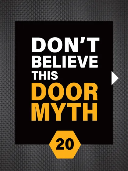 Don't believe this door myth. We're busting common misconceptions about security doors.