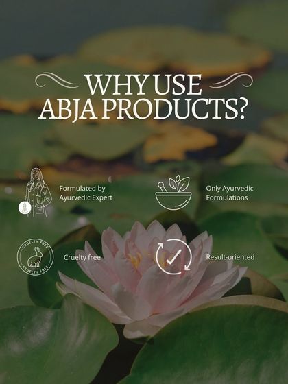 Why use my Abja products? They are formulated by an Ayurvedic expert, use only Ayurvedic formulations, are cruelty-free, and are result-oriented. I have dedicated myself to creating natural products that carry forward the rich legacy of Indian wellness science.