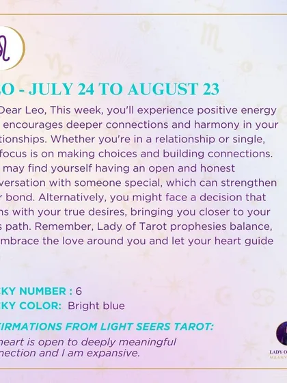 A weekly tarot forecast for Leo. You'll experience positive energy that encourages deeper connections and harmony in your relationships.
