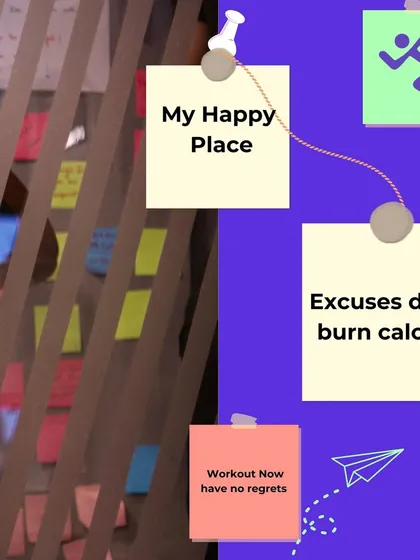 A few of our favorite motivational sticky notes from the community wall, like "My Happy Place" and "Excuses don't burn calories."
