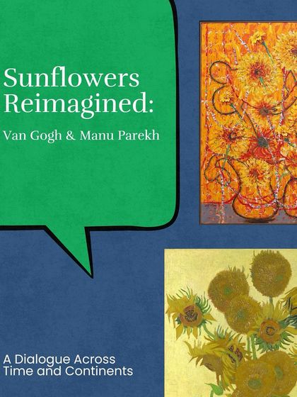 A dialogue across time and continents. This graphic juxtaposes the sunflowers of Van Gogh and Manu Parekh, reimagining the motif through different cultural lenses.