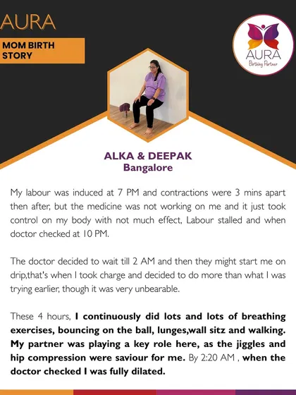 When her induced labor stalled, Alka took charge. She used the breathing exercises, birth ball techniques, and movements we practiced to progress her labor, with her partner playing a key role.