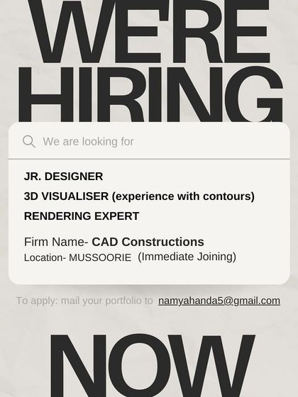 CAD Constructions in Mussoorie is hiring for multiple roles.