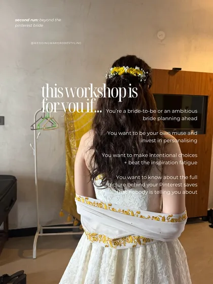 This workshop is for you if you're an ambitious bride-to-be who wants to be your own muse. We help you make intentional choices, beat inspiration fatigue, and understand the full picture behind the bridal looks you save.