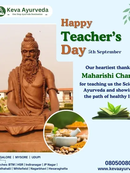 Happy Teacher's Day. We extend our heartfelt gratitude to Maharishi Charaka, the father of Ayurveda, for teaching us the science of healthy living.