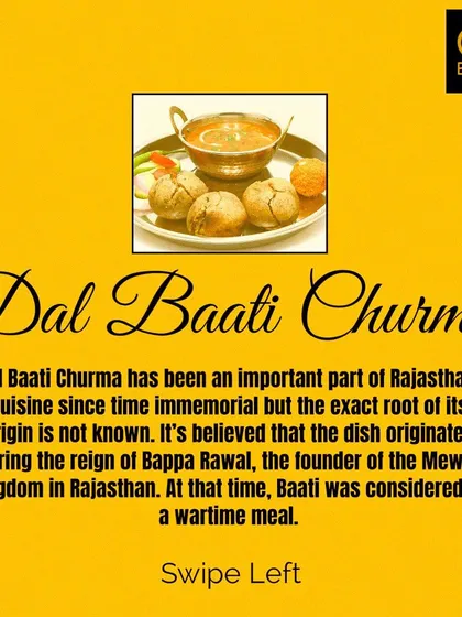 The story of Dal Baati Churma, part one. The dish has been a part of Rajasthani cuisine since the time of Bappa Rawal, where the Baati was considered a perfect wartime meal.