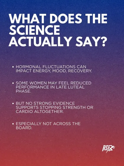 What does the science actually say about training and the menstrual cycle? This graphic clarifies that while hormones can impact energy, there is no strong evidence to support stopping strength or cardio altogether.