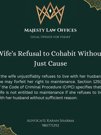 Under Section 125(4) of the CrPC, a wife may forfeit her right to maintenance if she refuses to live with her husband without a sufficient or justifiable reason. This is a key legal point for husbands facing maintenance claims from a wife who has left the matrimonial home by choice.