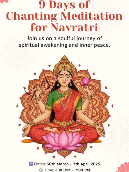 The poster for our 9 Days of Chanting Meditation for Navratri. This event is a soulful journey designed to help participants connect with the divine feminine energy through daily mantra practice.
