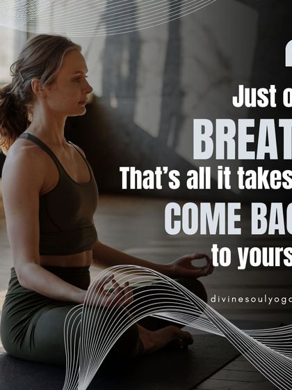 "Just one breath. That's all it takes to come back to yourself." This powerful reminder, paired with an image of a woman in a seated meditative pose, emphasizes the simplicity and accessibility of mindfulness.