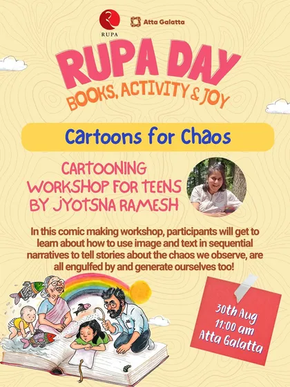 We offer creative outlets for all ages. This 'Cartoons for Chaos' workshop with Jyotsna Ramesh is designed for teens to learn comic making and tell stories about the world around them.