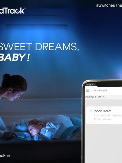 Sleep mode activated for sweet dreams. With our app's scheduler, you can set a "Good Night" routine to ensure the little ones get uninterrupted rest.