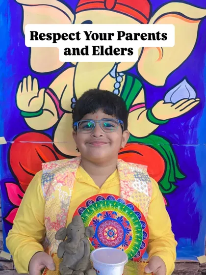 "Respect Your Parents and Elders" is a key teaching we share. This student's happy face and beautiful Ganesha idol say it all.